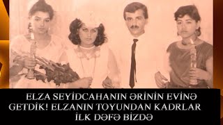 ELZA SEYIDCAHANIN ƏRİNİN YAŞADIĞI EVƏ GETDİK ELZANIN TOYUNDAN KADRLAR İLK DƏFƏ [upl. by Arjun]