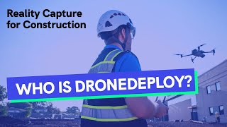 Drone Mapping and Reality Capture for Construction  Who is DroneDeploy [upl. by Stillas]