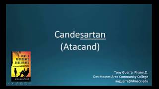 CC How to Pronounce candesartan Atacand Backbuilding Pharmacology [upl. by Oirevas]