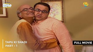 Tapu Ki Shadi  FULL MOVIE  Part 1  Taarak Mehta Ka Ooltah Chashmah Ep 70 to 73 [upl. by Ahsocin]