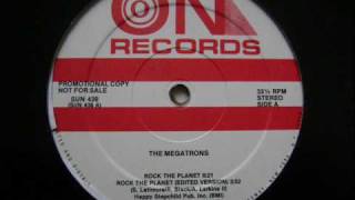 The Megatrons  Rock The Planet 1986 [upl. by Ojyma]