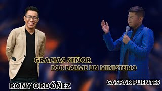 Rony OrdoñezGracias señor Por Darme un MinisterioFeat Gaspar Puentes🙌🥺 [upl. by Averill]