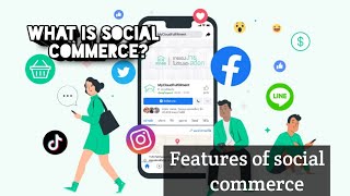 What is social commerce What is social commerce website What is social shoppingFeatures of social [upl. by Decca]