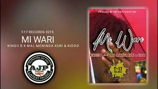 MI WARI  Kingiie B ft Mal Meninga Kuri  KIDDO [upl. by Yenruoc]