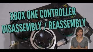 Controller Mods  Xbox One Controller Disassembly  Reassembly [upl. by Whitson945]