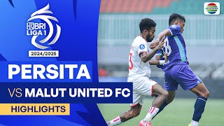 Persita VS Malut United FC  Highlights  BRI Liga 1 202425 [upl. by Bearce]