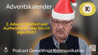 2 Advent Echtheit und Authentizität  wer bin ich eigentlich [upl. by Delores]