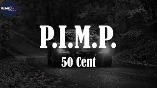 50 Cent quotPIMPquot Lyric Video [upl. by Harehs935]