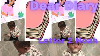 Dear Diary Letter 2 Noah [upl. by Oyr]