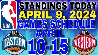 nba standings today April 9 2024  games schedule this week April 1015 2024 [upl. by Ydisahc]