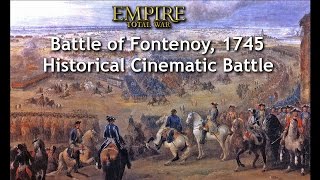 BATTLE OF FONTENOY 1745  EMPIRE TOTAL WAR CINEMATIC BATTLE [upl. by Hilary176]