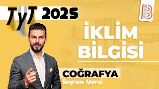 10 TYT Coğrafya  İklim Bilgisi  Bayram MERAL  2025 [upl. by Daren]