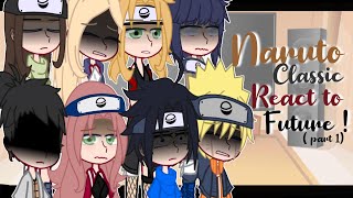 Naruto react to the Future   Naruto shippuuden   spoiler  part 1 [upl. by Nesahc225]