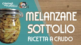 Melanzane sottolio ricette a crudo [upl. by Avehstab]