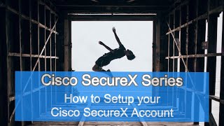 Cisco SecureX Series  How to Setup your Cisco SecureX account⤴⤴⤴ [upl. by Griz861]