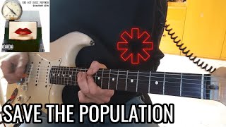 Red Hot Chili Peppers  Save The Population  Full Cover [upl. by Lynch]