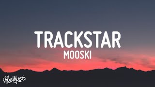 Mooski  Track Star Lyrics  She a runner she a track star [upl. by Inahpit932]