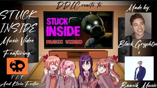 DDLC reacts to FNAF Song quotStuck Insidequot Music Video Made by BlackGryph0n  GC Reaction Video [upl. by Keyte]