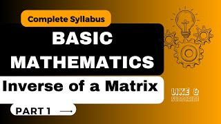 Inverse of a Matrix Basic Mathematics  Part 16  Value For Time  Kamal Kumar [upl. by Devy]