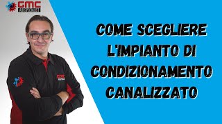 Come scegliere limpianto di condizionamento canalizzato climatizzatore [upl. by Kleeman]