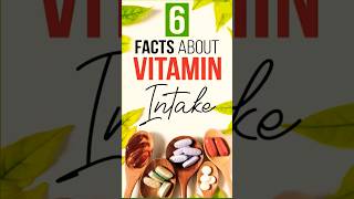 6 Surprising Facts About Vitamin Intake You Need to Know [upl. by Nathan]