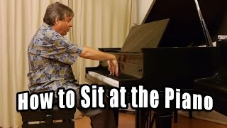 How to Sit at the Piano  Best Piano Sitting Position [upl. by Japeth65]