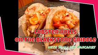 Blackstone Griddle Recipe  Improved Lobster Rolls on the Blackstone Griddle using Scallion Pancakes [upl. by Aiuoqes]