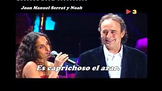 Joan Manuel Serrat y Noah  Es caprichoso el azar  Concierto Serrat Sinfónico 3122003 [upl. by Eiwoh317]