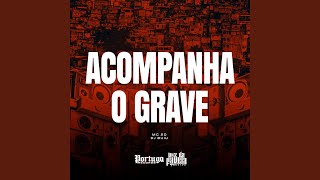 Acompanha o Grave [upl. by Lemkul]