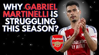 Why Gabriel Martinelli is Struggling This Season An InDepth Analysis [upl. by Eillo]