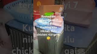 Chicken Rice 7food bt7 Kuching meledakkkk😋 [upl. by Hagood322]