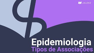 Epidemiologia  Causalidade Tipos de associações [upl. by Gimble604]