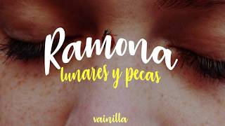 Ramona  Lunares y pecas  letra [upl. by Nelsen122]