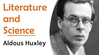 Literature and Science Aldous Huxley  Essays of Aldous HuxleySummaryExplanationRaushanShresth [upl. by Iggem]