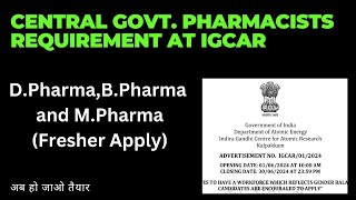 Government Job 2024Latest Government Job For PharmacyCentral Government Job For PharmacyIGCAR2024 [upl. by Alda]