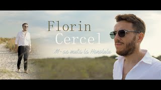 Florin Cercel  Mas muta la Honolulu  Official Video [upl. by Alikee961]