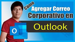 Cómo AGREGAR un Correo Corporativo a Outlook 👉 PASO a PASO y desde cero [upl. by Anthiathia]