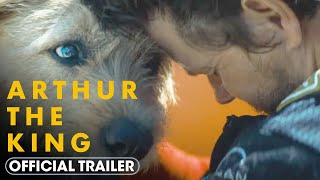 Arthur the King 2024 Official Trailer  Mark Wahlberg Simu Liu Juliet Rylance Nathalie Emmanuel [upl. by Eldrid312]