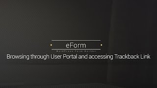 User Portal and Trackback  eForm  WordPress Form Builder [upl. by Nnylsia609]