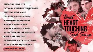 Best Heart Touching Sad Songs Top Heart Broken Hindi Sad Songs  Hindi Evergreen Sad Songs Jukebox [upl. by Korie520]