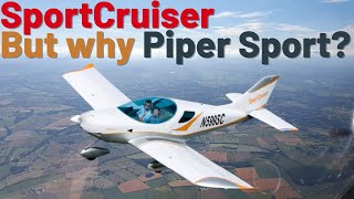 Why Piper Sport fell out with SportCruiser PS28  Cost performance history [upl. by Schwejda262]