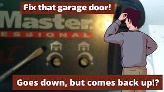 Garage door closes but then opens again Learn how to fix [upl. by Cahan]