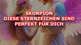 SKORPION WER PASST REAL ZU DIR🔮SKORPION KOMPATIBEL MIT ANDREN STERNZEICHEN🎉Tarot Astrologie💕 [upl. by Fonz]