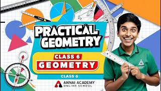 Master Practical Geometry  Class 6 Maths Made Easy Annai Academy [upl. by Yreva]