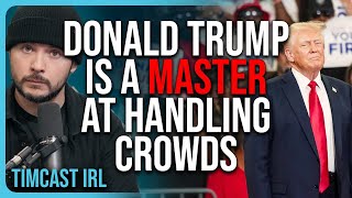 Donald Trump Is A MASTER At Handling Crowds  Timcast IRL [upl. by Esereht]