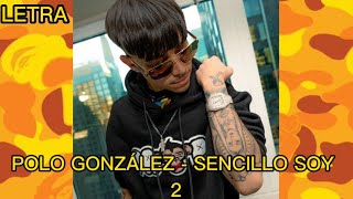 SENCILLO SOY 2  POLO GONZÁLEZ [upl. by Zoubek]