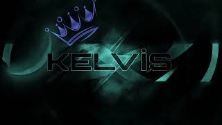 kelvis [upl. by Marlene]