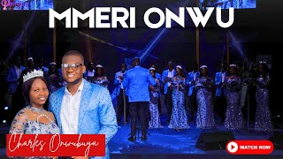 Mmeri Onwu  Charles Onwubuya  Singspiration Choral [upl. by Atsillac126]