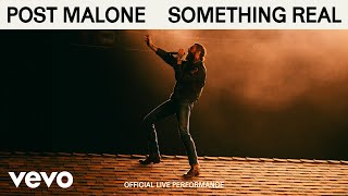 Post Malone  Something Real Official Live Performance  Vevo [upl. by Ydisac]