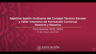 Séptima Sesión del CTE Mensaje para docentes Mayo 2024 [upl. by Nref74]